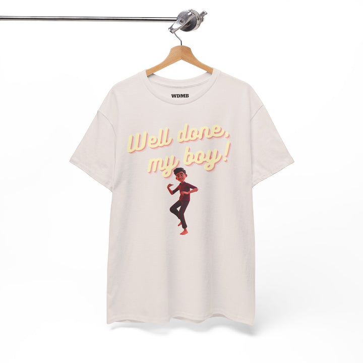 Well Done, My Boy! Unisex Heavy Cotton Tee