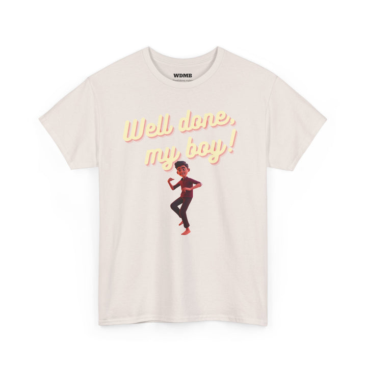 Well Done, My Boy! Unisex Heavy Cotton Tee