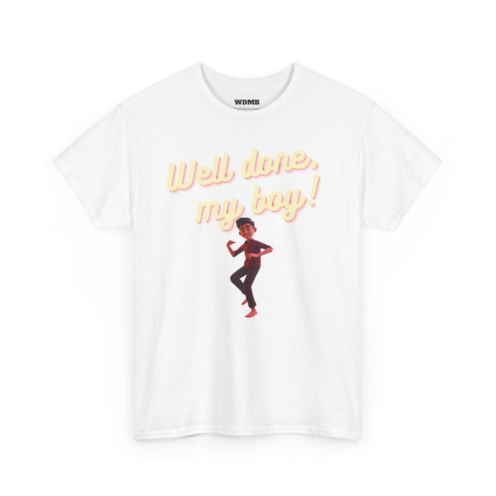 Well Done, My Boy! Unisex Heavy Cotton Tee