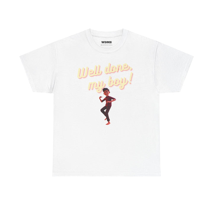 Well Done, My Boy! Unisex Heavy Cotton Tee