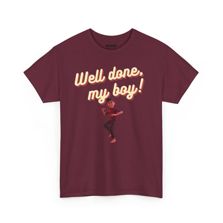 Well Done, My Boy! Unisex Heavy Cotton Tee